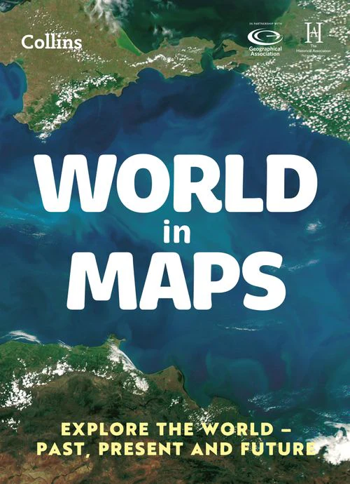 Collins Primary Atlases - World in Maps: Explore the world – past, present and future (Third edition)