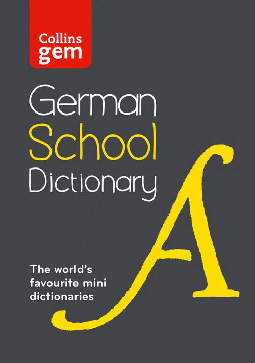 Collins School Dictionaries - German School Gem Dictionary: Trusted support for learning, in a mini-format (Third edition)