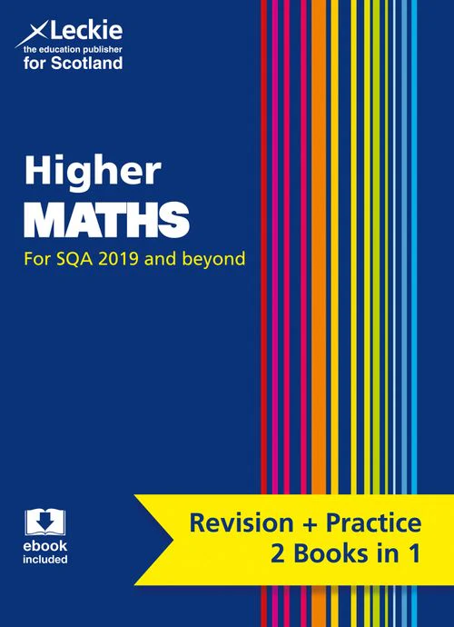 Leckie Complete Revision & Practice - Higher Maths: Preparation and Support for SQA Exams