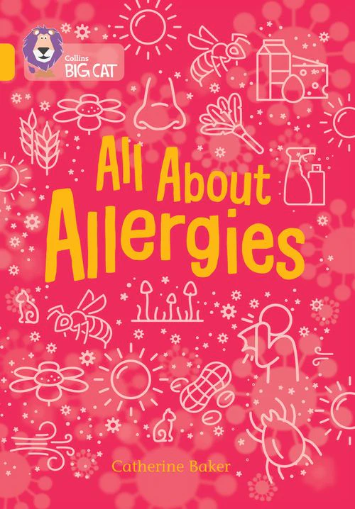 Collins Big Cat - All About Allergies: Band 09/Gold