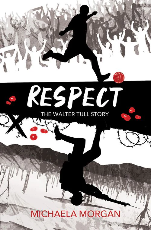 Respect: The Walter Tull Story (New Fourth edition)