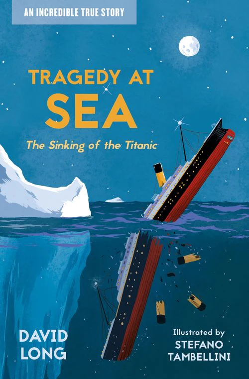 Incredible True Stories - Tragedy at Sea: The Sinking of the Titanic