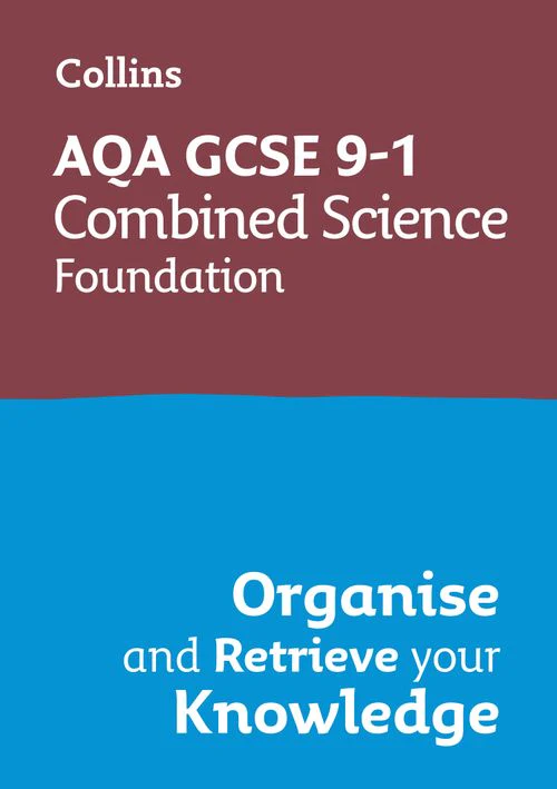 Collins GCSE Grade 9-1 Revision - AQA GCSE 9-1 Combined Science Trilogy Foundation Organise and Retrieve Your Knowledge: Ideal for the 2026 and 2027 exams
