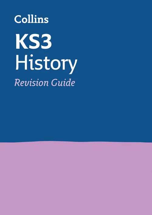 Collins KS3 Revision - KS3 History Revision Guide: Ideal for Years 7, 8 and 9