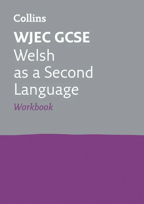 Collins GCSE Revision - WJEC GCSE Welsh as a Second Language Workbook: Ideal for the 2026 and 2027 exams